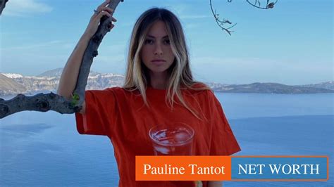 mathilde tantot net worth|The Truth About Pauline And Mathilde Tantots Net Worth